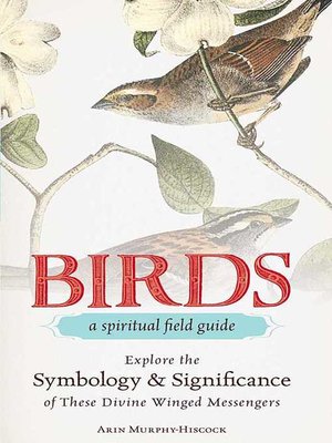 cover image of Birds--A Spiritual Field Guide